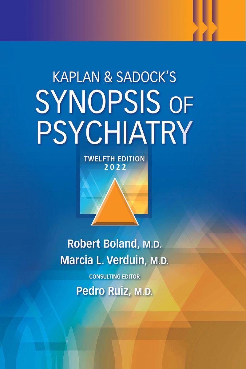 Kaplan & Saduk's  Synopsis  Of Psychiatry 2022 